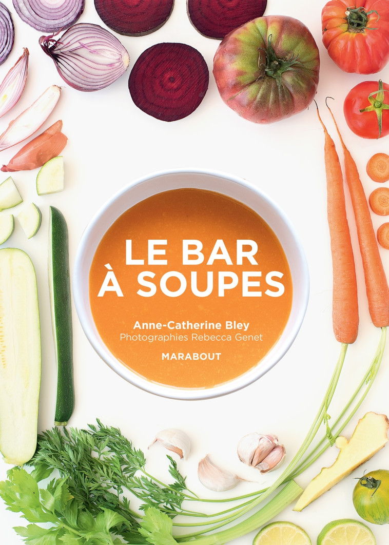 LE BAR A SOUPES - Anne-Catherine Bley - MARABOUT