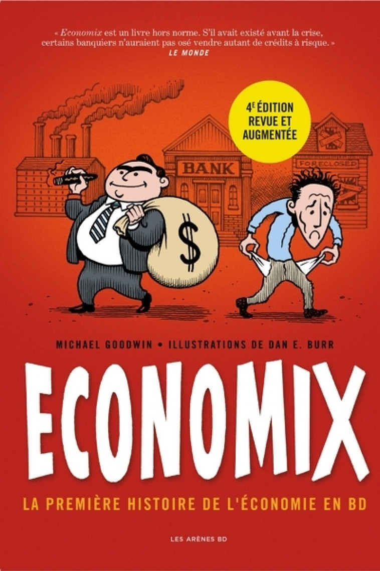 ECONOMIX - LA PREMIERE HISTOIRE DE L-ECONOMIE EN BD (4EME EDITION) - Michael Goodwin, Dan E. Burr, Hélène Dauniol-Remaud, David Bach, Joel Bakan - ARENES