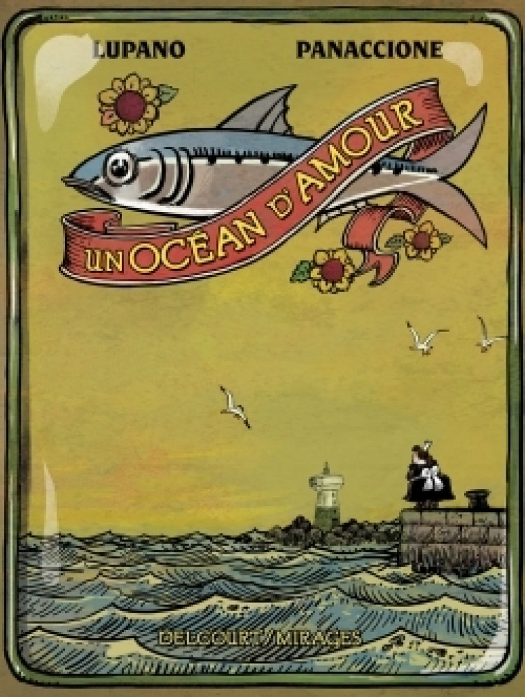 UN OCEAN D-AMOUR - Wilfrid Lupano, Grégory Panaccione - DELCOURT