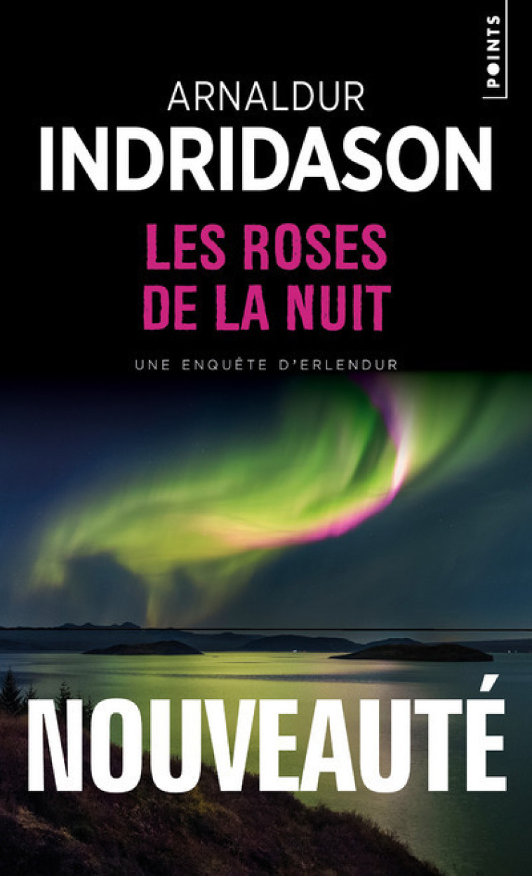 Les Roses de la nuit - Arnaldur Indridason - POINTS