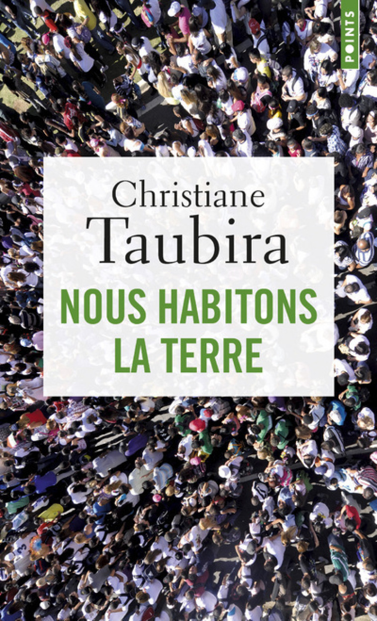 Nous habitons la terre - Christiane Taubira - POINTS