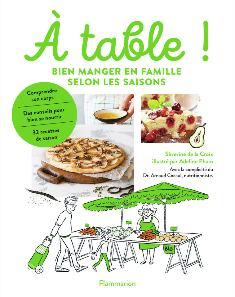 A TABLE ! - BIEN MANGER EN FAMILLE SELON LES SAISONS - Adeline Pham, Séverine de la Croix, Arnaud Cocaul - PERE CASTOR