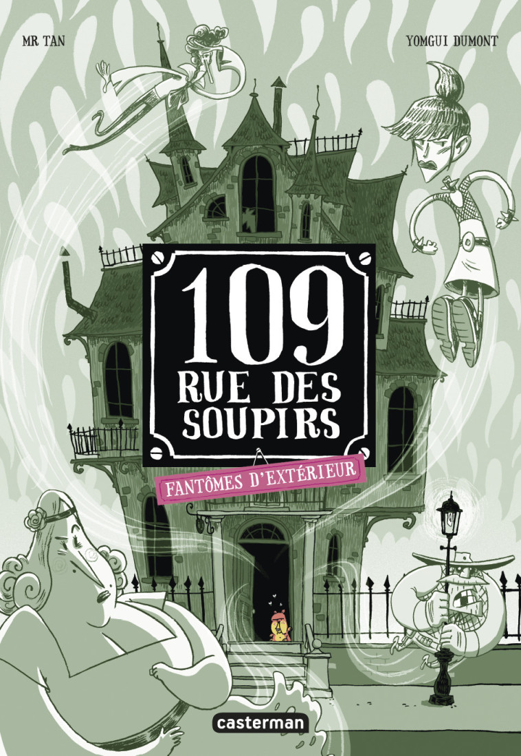 109 RUE DES SOUPIRS - T03 - FANTOMES D-EXTERIEUR - Mr Tan, Yomgui Dumont - CASTERMAN