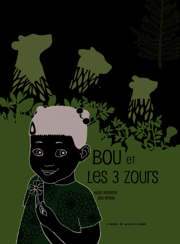 BOU ET LES 3 ZOURS - Elsa Valentin, Ilya Green - POISSON SOLUBLE