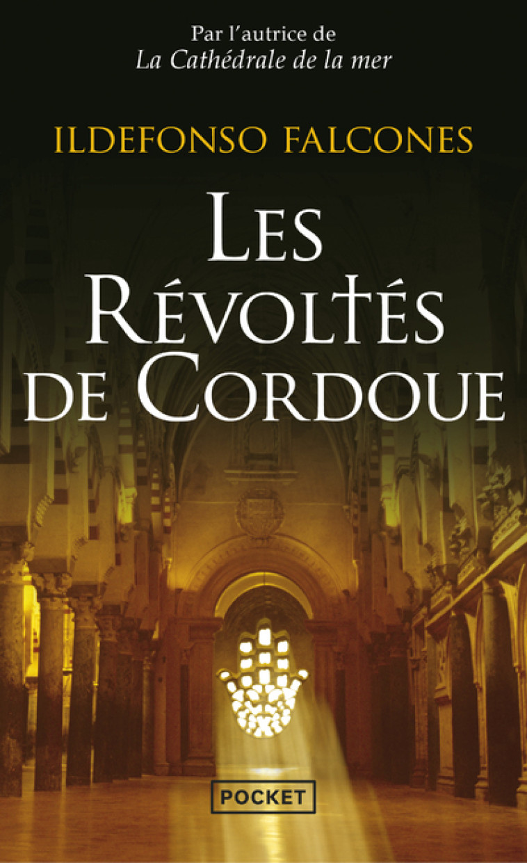 Les révoltés de Cordoue - Ildefonso Falcones, Anne Plantagenet - POCKET