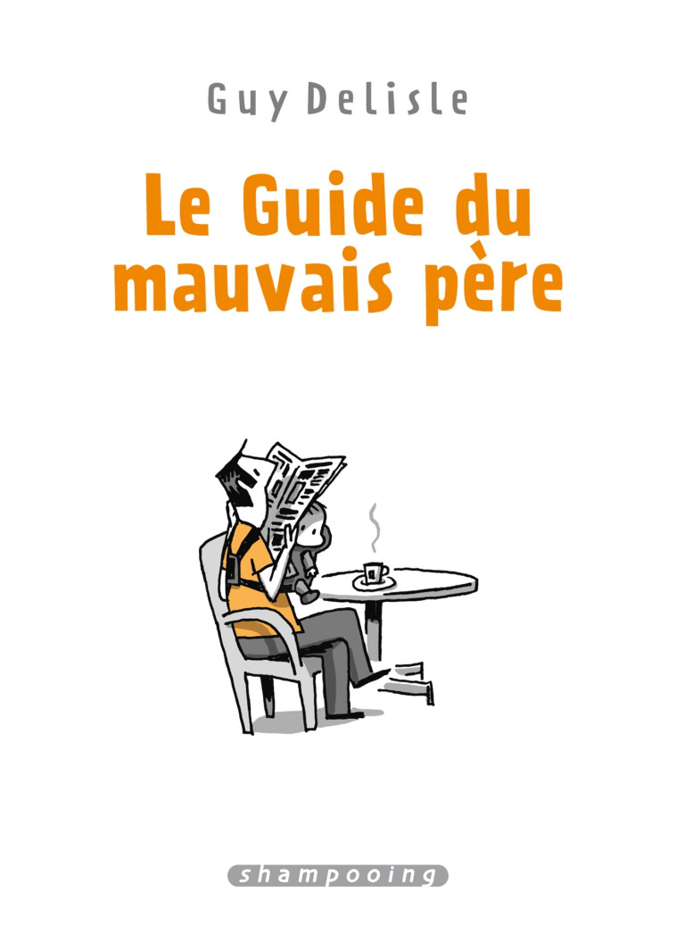 Le Guide du mauvais père - Intégrale -  Franc, Guy DELISLE - DELCOURT