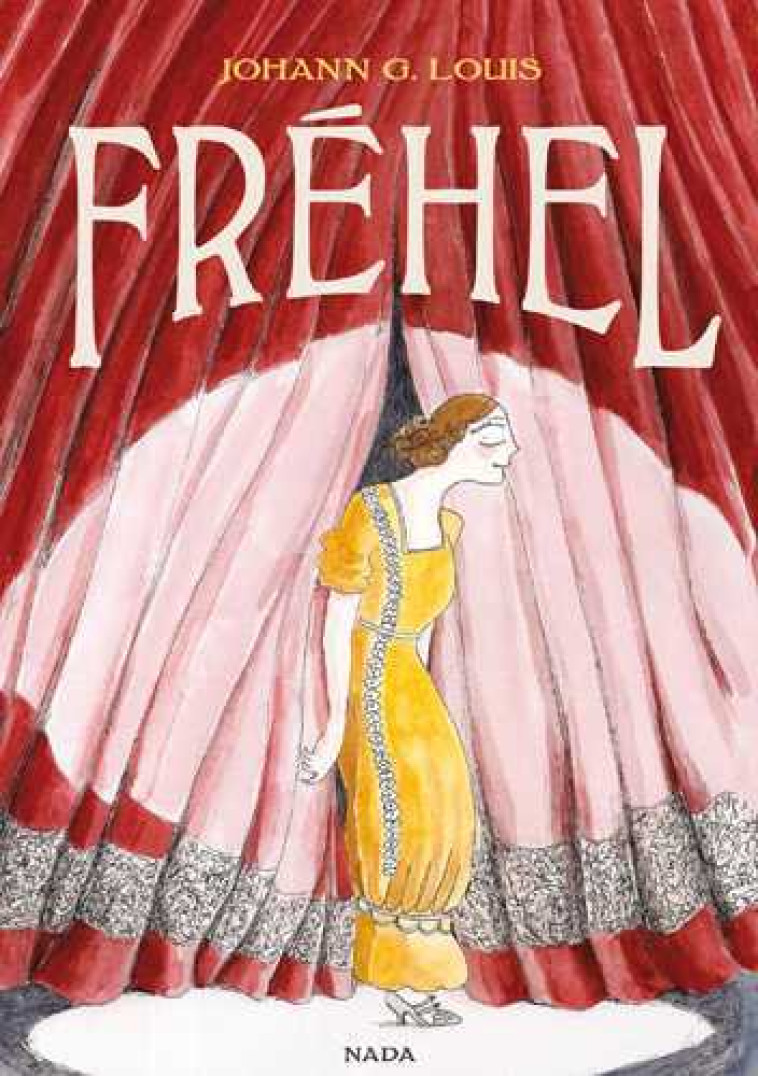 FREHEL - Johann G. Louis, Olivier Bailly - NADA