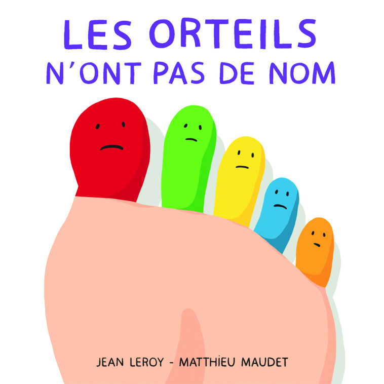 LES ORTEILS N-ONT PAS DE NOM - Jean Leroy, Matthieu Maudet - EDL