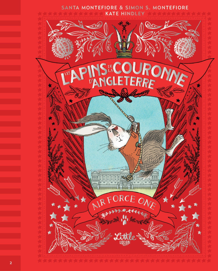 Les Lapins de la couronne d Angleterre   Air Force One, tome 2 - Hindley Kate Hindley Kate, Montefiore Simon Sebag Montefiore Simon Sebag, Montefiore Santa Montefiore Santa - LITTLE URBAN