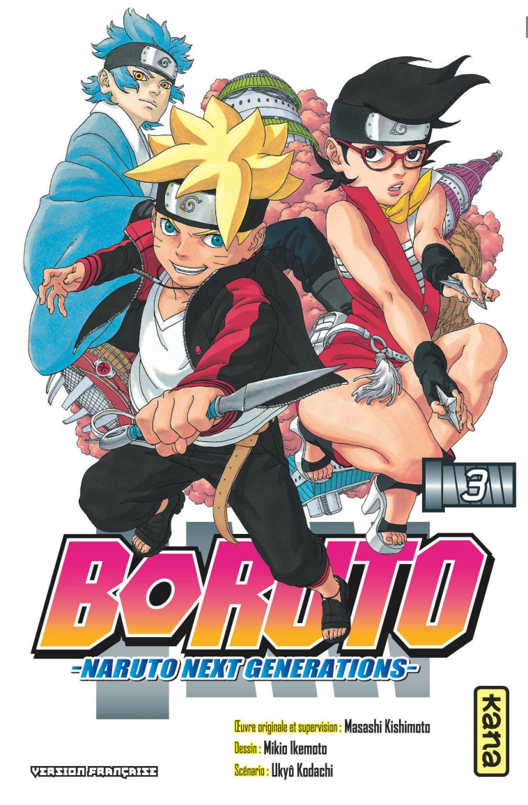 Boruto - Naruto next generations - Tome 3 - Ukyo Kodachi Ukyo Kodachi, Masashi Kishimoto Masashi Kishimoto, Mikio Ikemoto Mikio Ikemoto - KANA