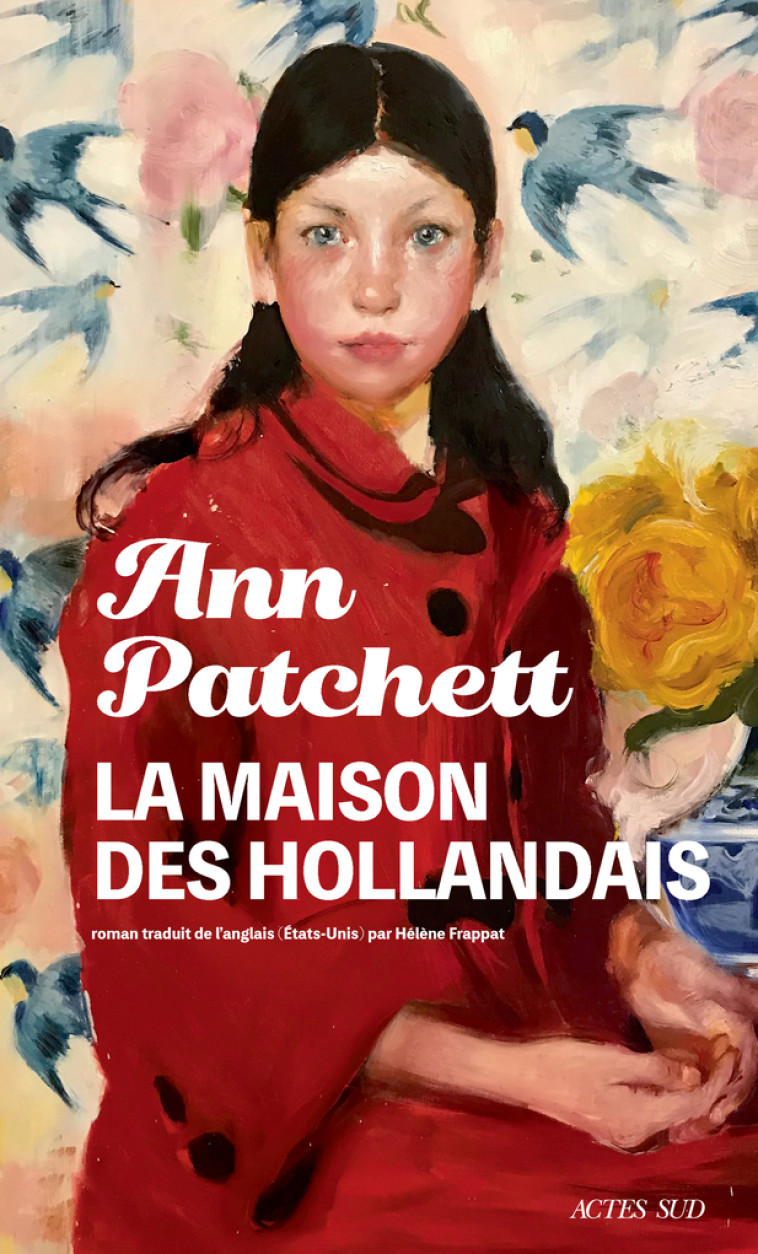 La Maison des Hollandais - Ann Patchett, Hélène FRAPPAT - ACTES SUD