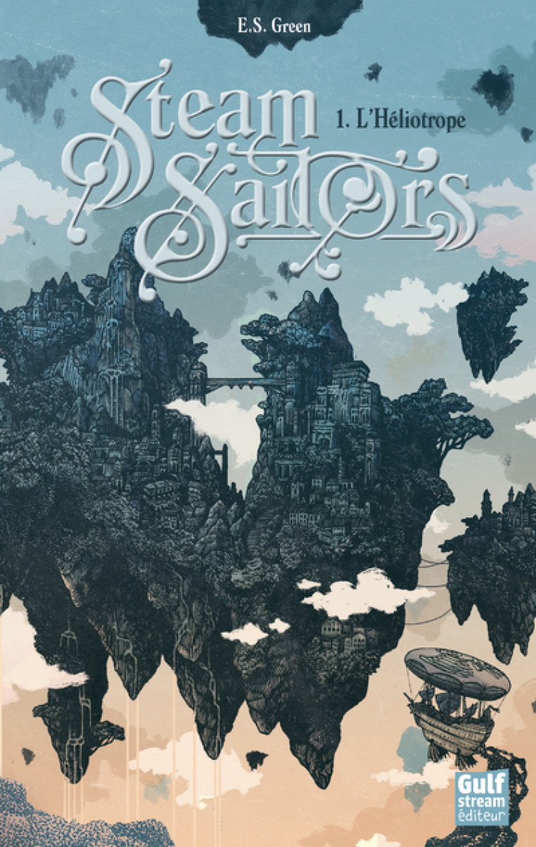 STEAM SAILORS - TOME 1 L-HELIOTROPE - VOL01 - Ellie S. Green - GULF STREAM