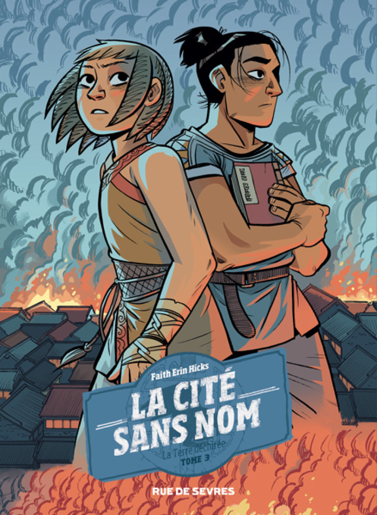 LA CITE SANS NOM TOME 3 -  Hicks Faith Erin, Faith Erin Hicks, Jordie Bellaire, Fanny Soubiran - RUE DE SEVRES