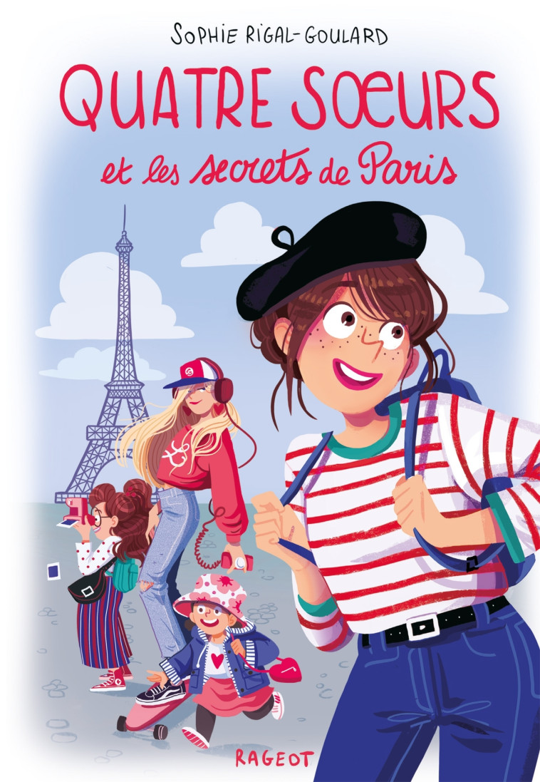 Quatre soeurs et les secrets de Paris - Sophie Rigal-Goulard - RAGEOT