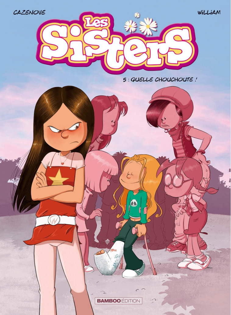 LES SISTERS - TOME 05 - QUELLE CHOUCHOUTE ! - Christophe Cazenove, William William - BAMBOO