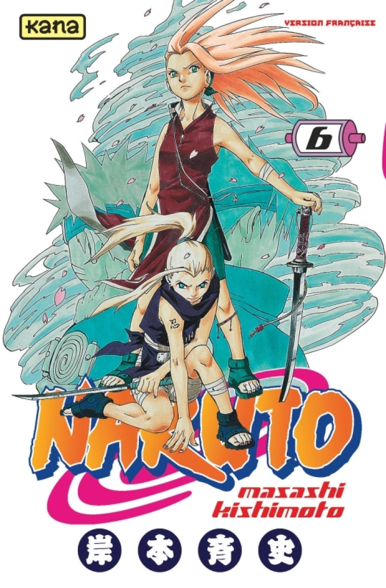 Naruto - Tome 6 - Masashi Kishimoto Masashi Kishimoto - KANA