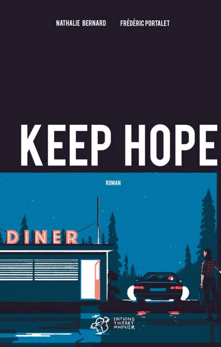 KEEP HOPE - BERNARD/HAUGOMAT - THIERRY MAGNIER