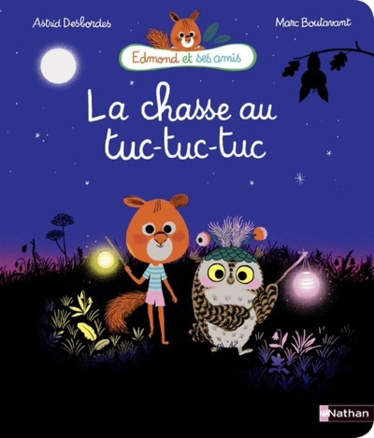 LA CHASSE AU TUC-TUC-TUC - Astrid Desbordes, Marc Boutavant - NATHAN