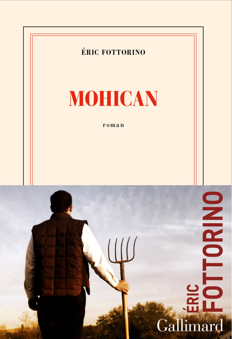 MOHICAN - Éric Fottorino - GALLIMARD