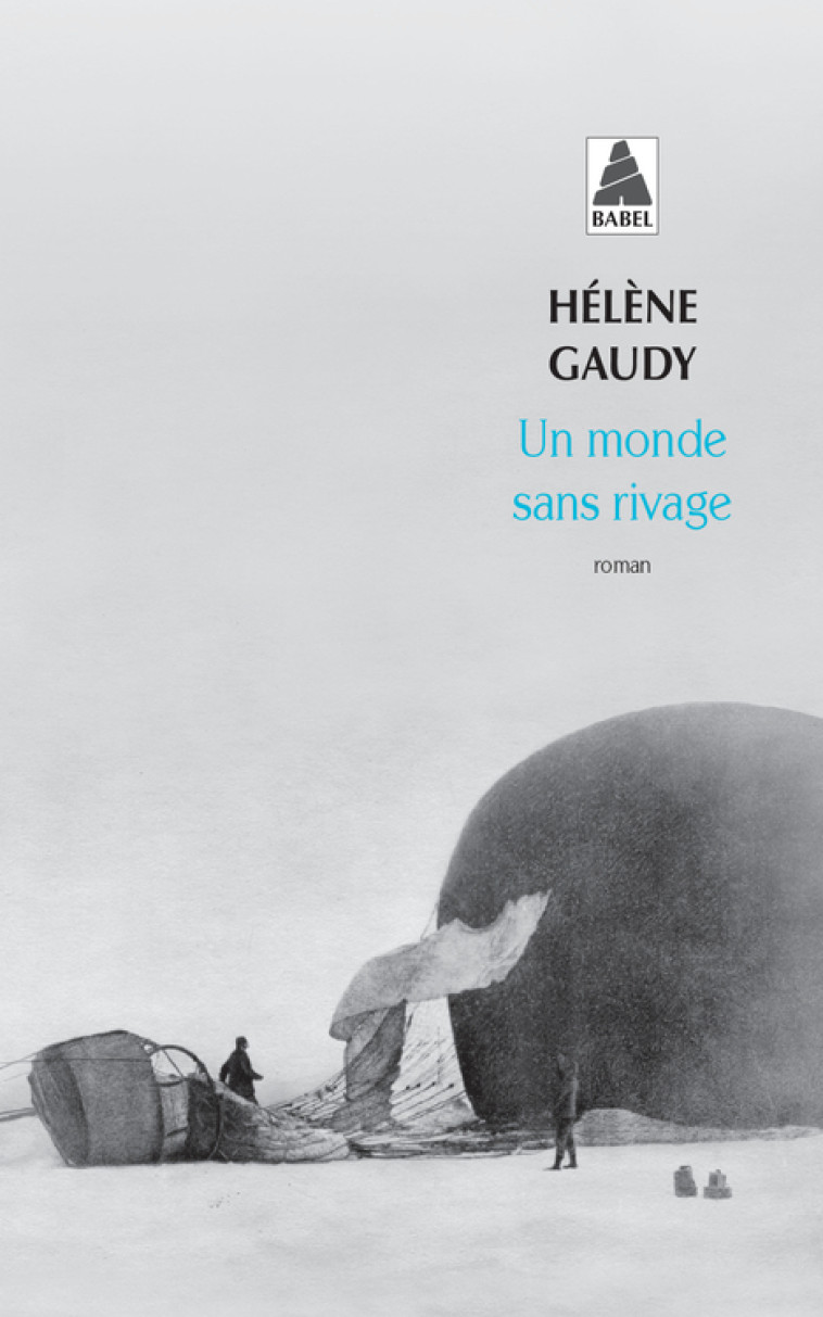 UN MONDE SANS RIVAGE - Hélène Gaudy - ACTES SUD