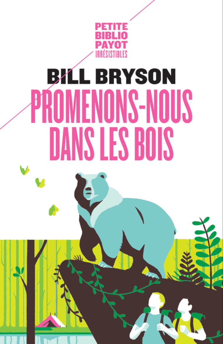 PROMENONS-NOUS DANS LES BOIS - Bill Bryson, Mario Pasa, Karine Chaunac - PAYOT