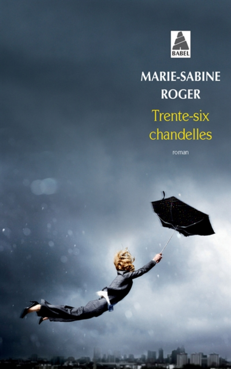 TRENTE-SIX CHANDELLES (BABEL) - ROGER MARIE-SABINE - Actes Sud