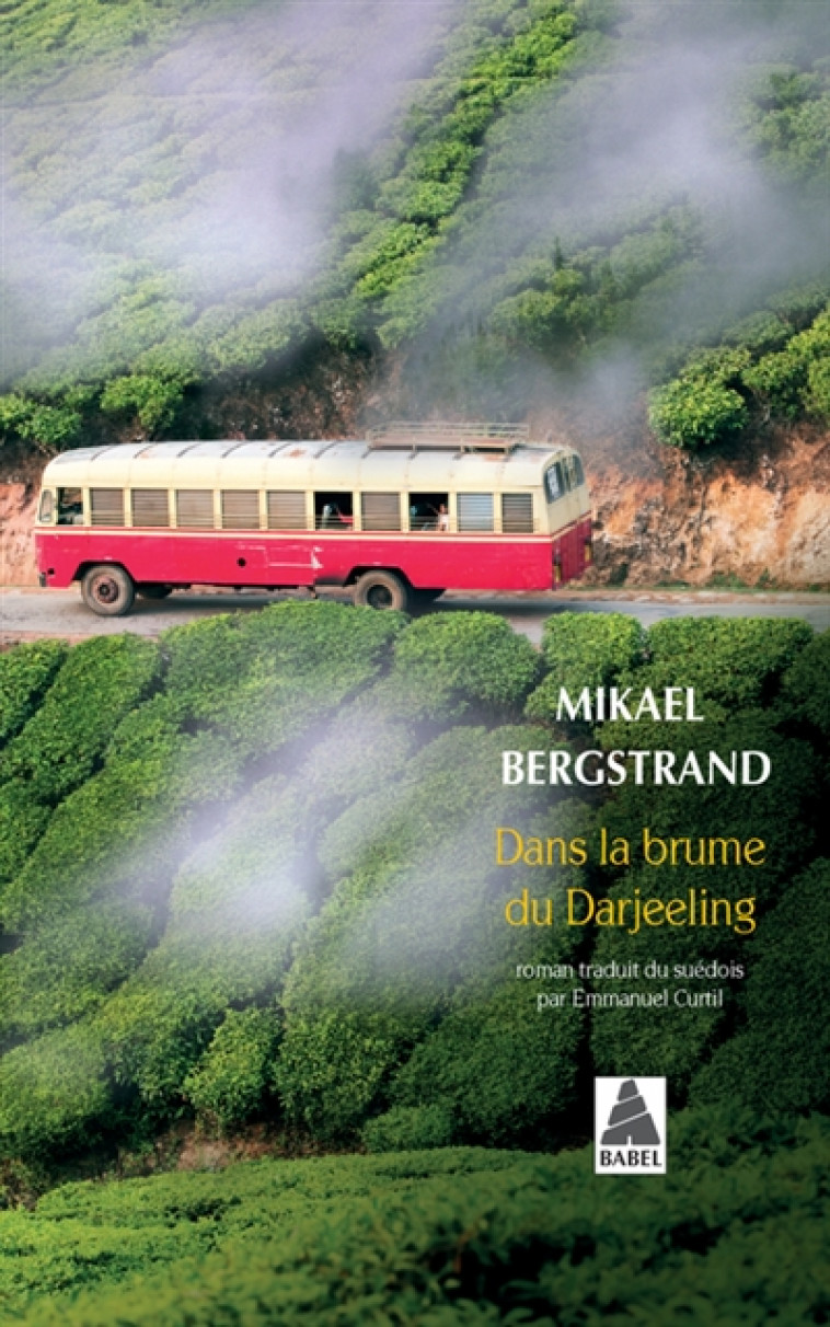 DANS LA BRUME DU DARJEELING (BABEL) - BERGSTRAND MIKAEL - Actes Sud