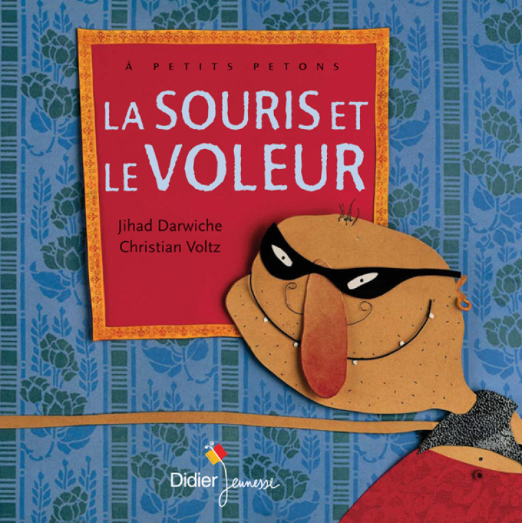 LES P-TITS DIDIER - T24 - LA SOURIS ET LE VOLEUR - POCHE - Jihad Darwiche, Christian Voltz, Céline Murcier - DIDIER JEUNESSE