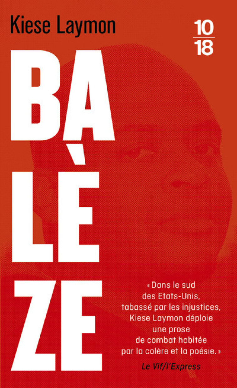 BALEZE - Kiese Laymon, Emmanuelle Aronson, Philippe Aronson - 10 X 18