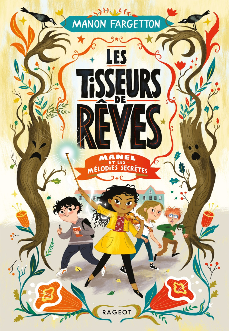 LES TISSEURS DE REVES - T01 - LES TISSEURS DE REVES - MANEL ET LES MELODIES SECRETES - Manon Fargetton, Antonin Faure - RAGEOT