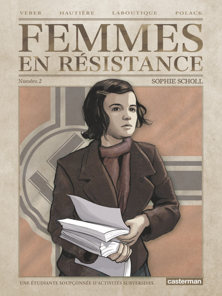 FEMMES EN RESISTANCE - VOL02 - SOPHIE SCHOLL -  Collectif, Marc Veber, Régis Hautière, Francis Laboutique, Emmanuelle Polack - CASTERMAN