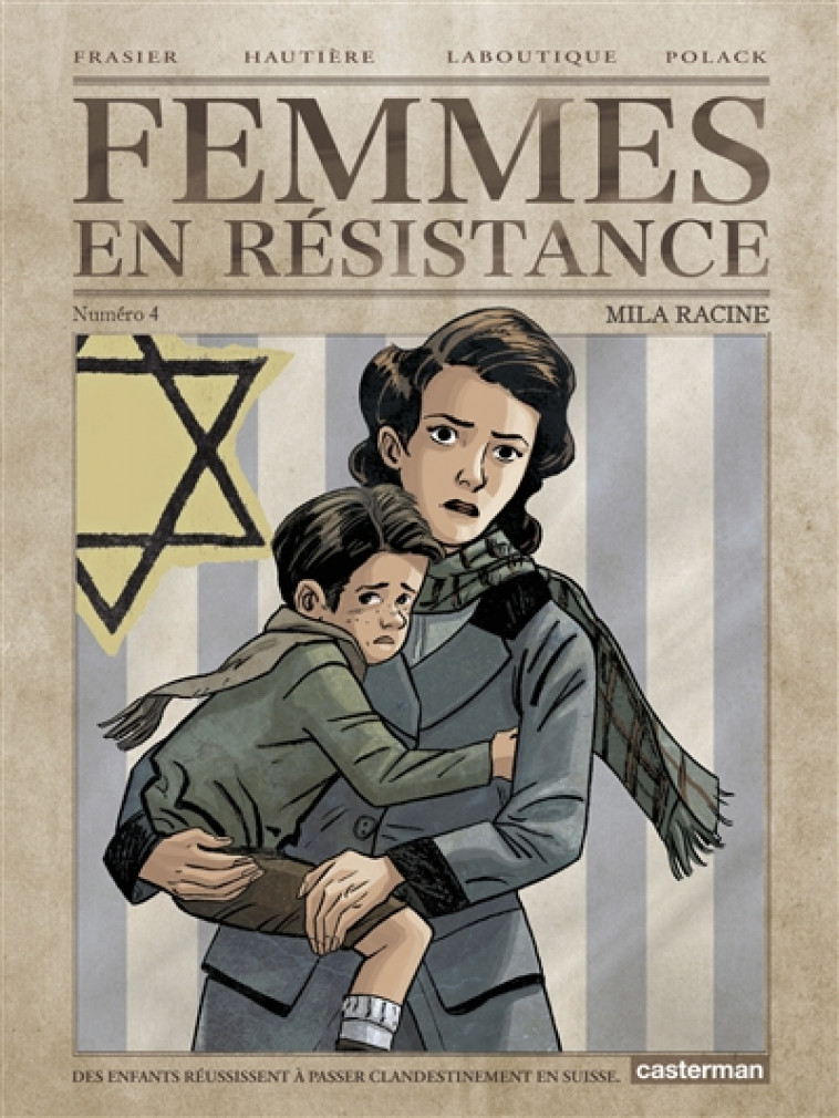 FEMMES EN RESISTANCE - T04 - MILA RACINE - POLACK/LABOUTIQUE - Casterman