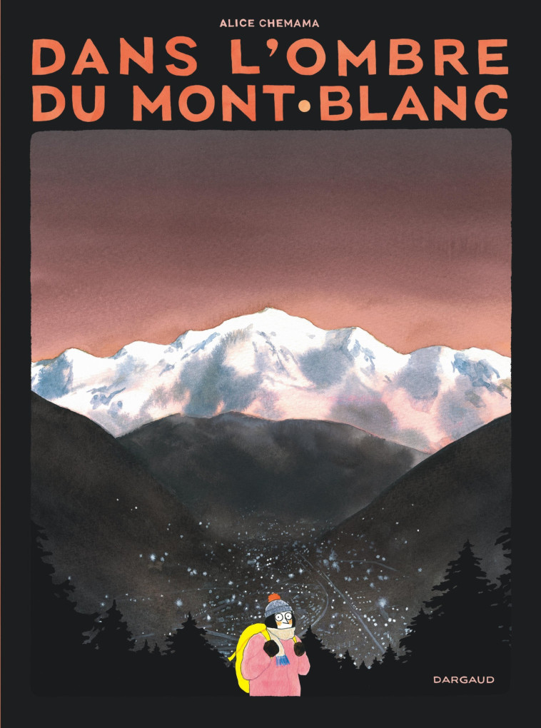 DANS L-OMBRE DU MONT BLANC - Chemama Alice Chemama Alice,  Chemama Alice - DARGAUD