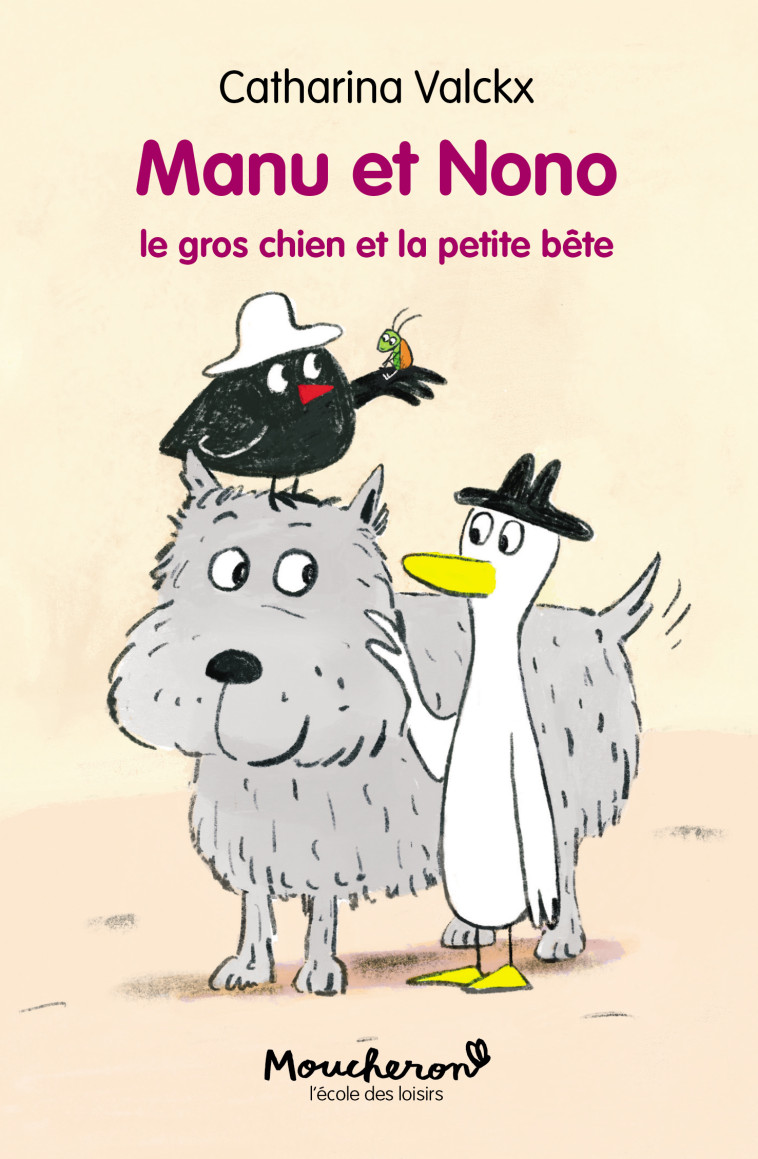 MANU ET NONO 3 T3-LE GROS CHIEN ET LA PETITE BETE - Catharina Valckx - EDL