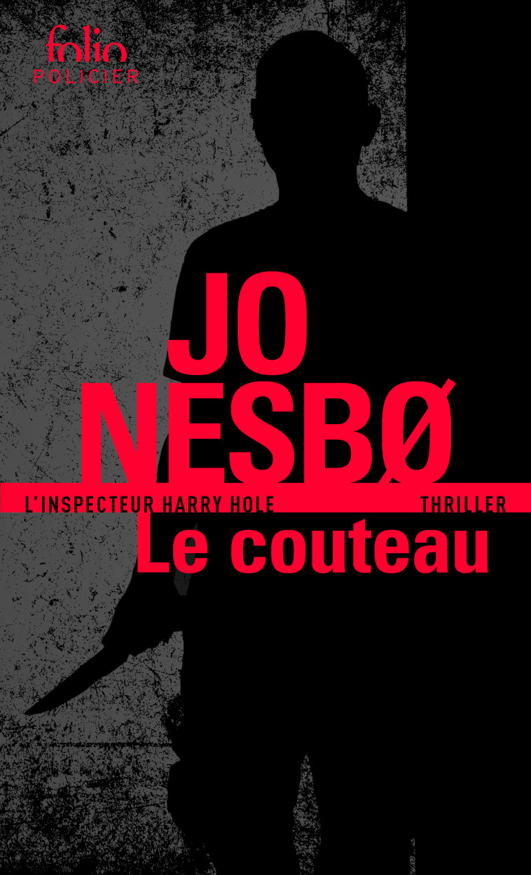 LE COUTEAU - UNE ENQUETE DE L-INSPECTEUR HARRY HOLE - Jo Nesbø, Céline Romand-Monnier - FOLIO