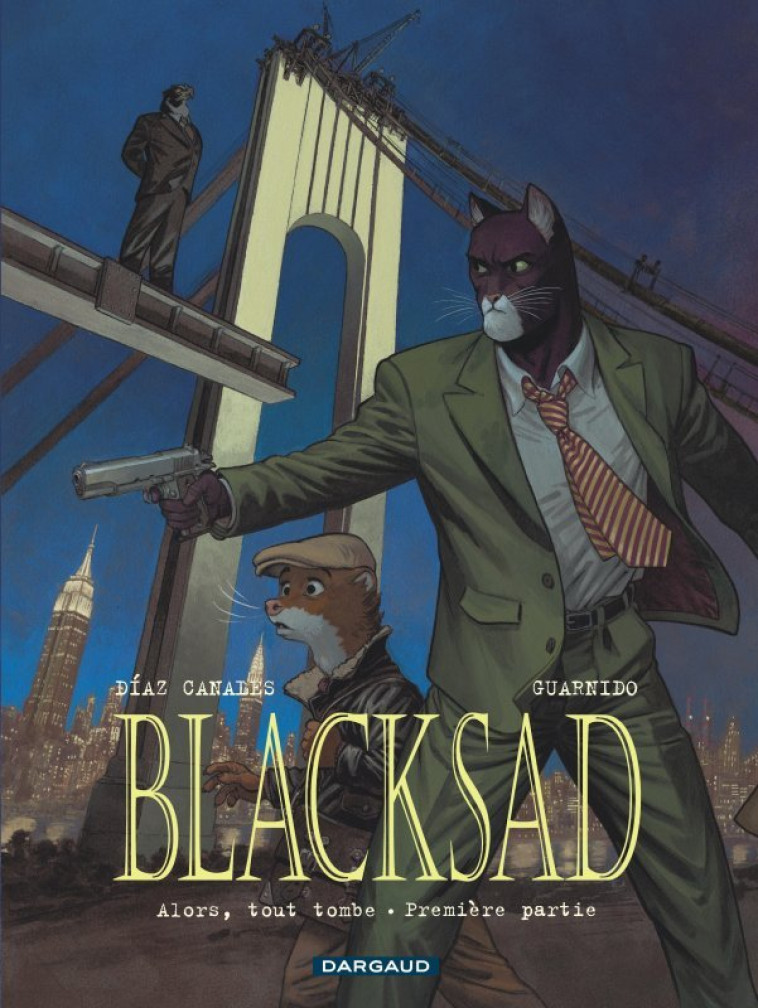 Blacksad - Tome 6 - Alors, tout tombe. Première Partie - Diaz Canales Juan Diaz Canales Juan, Guarnido Juanjo Guarnido Juanjo,  Diaz Canales Juan,  Guarnido Juanjo - DARGAUD