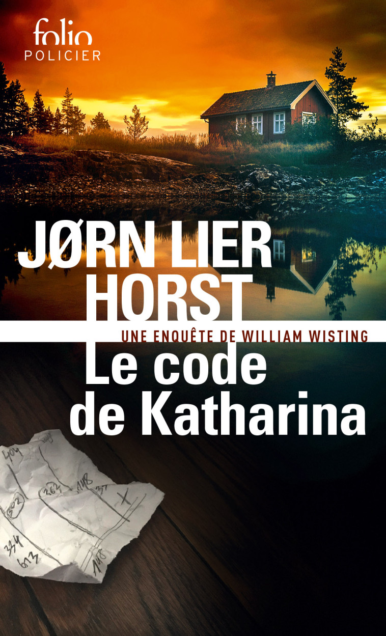 LE CODE DE KATHARINA - UNE ENQUETE DE WILLIAM WISTING - Jørn Lier Horst, Céline Romand-Monnier - FOLIO