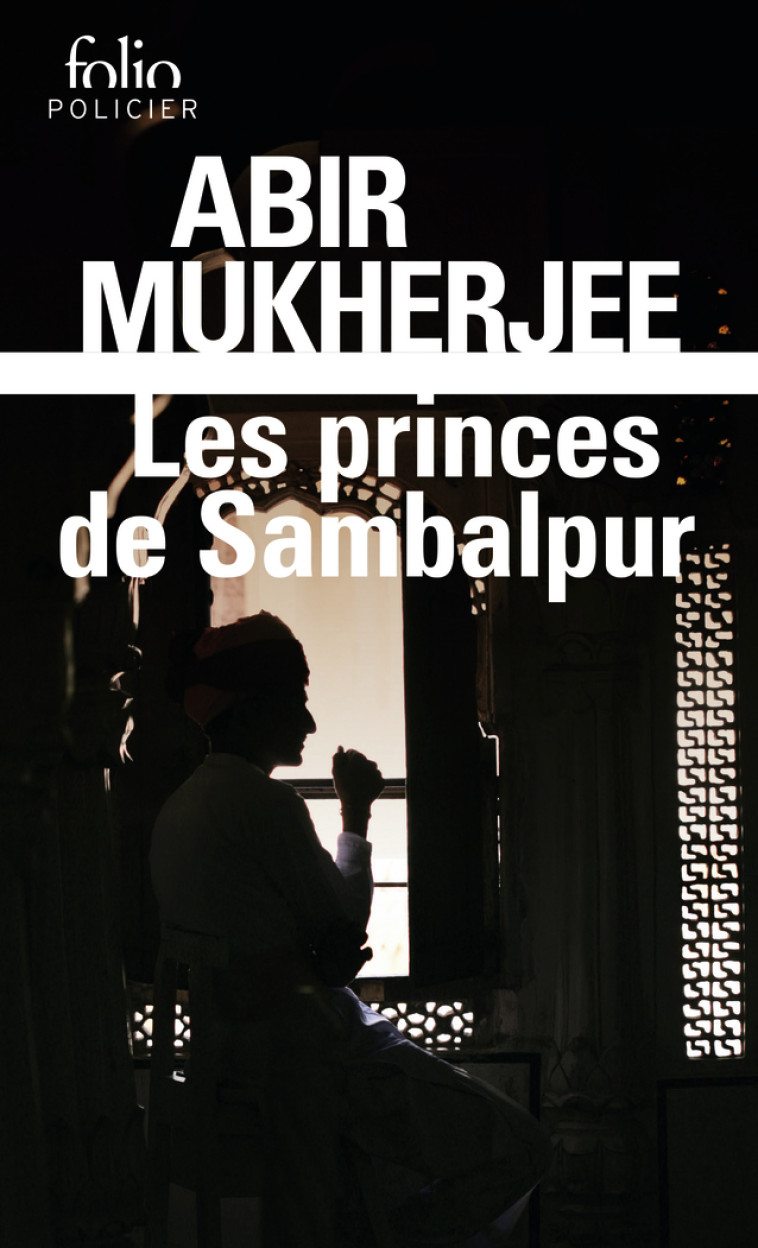 LES PRINCES DE SAMBALPUR - UNE ENQUETE DU CAPITAINE SAM WYNDHAM - Abir Mukherjee, Fanchita Gonzalez-Batlle - FOLIO