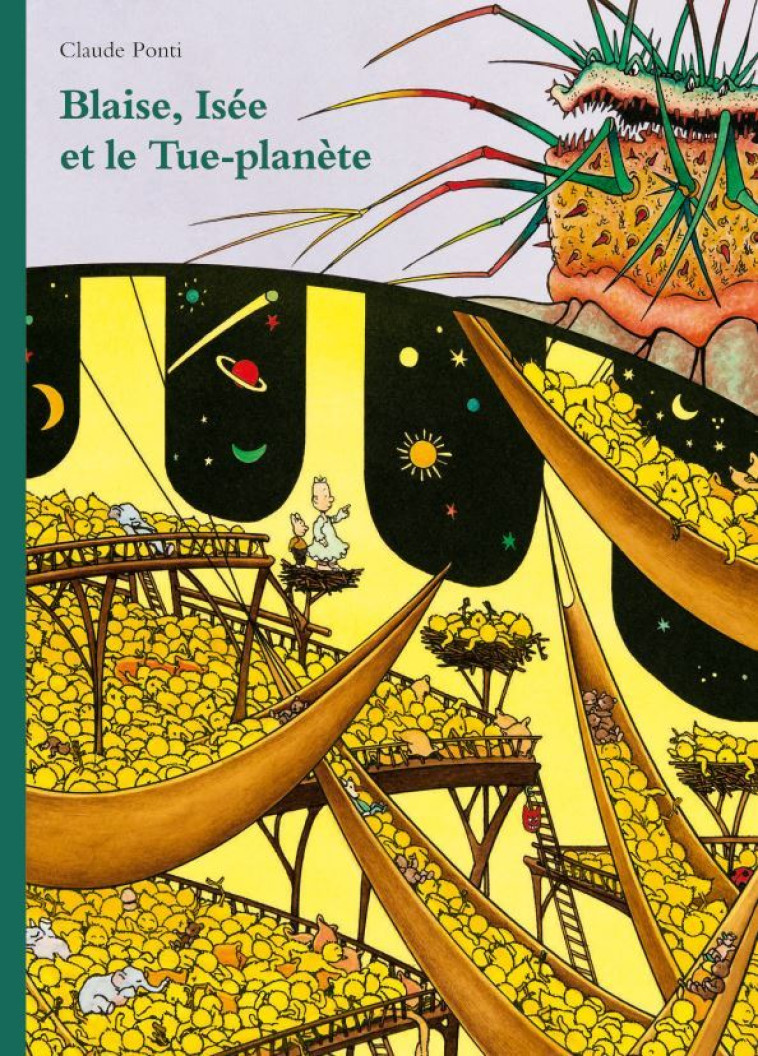 BLAISE, ISEE ET LE TUE-PLANETE - Claude Ponti - EDL