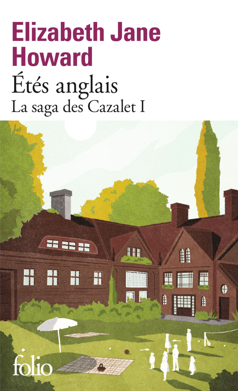 LA SAGA DES CAZALET - I - ETES ANGLAIS - LA SAGA DES CAZALET 1 - Elizabeth Jane Howard, Anouk Neuhoff - FOLIO