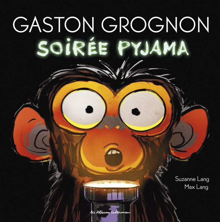 Gaston Grognon - Soirée pyjama - Suzanne Lang, Max Lang - CASTERMAN