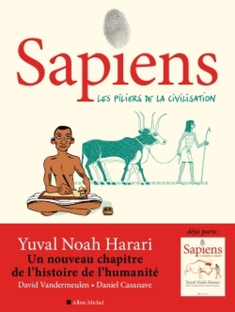 SAPIENS - TOME 2 (BD) - LES PILIERS DE LA CIVILISATION - Yuval Noah Harari, David Vandermeulen, Daniel Casanave - ALBIN MICHEL