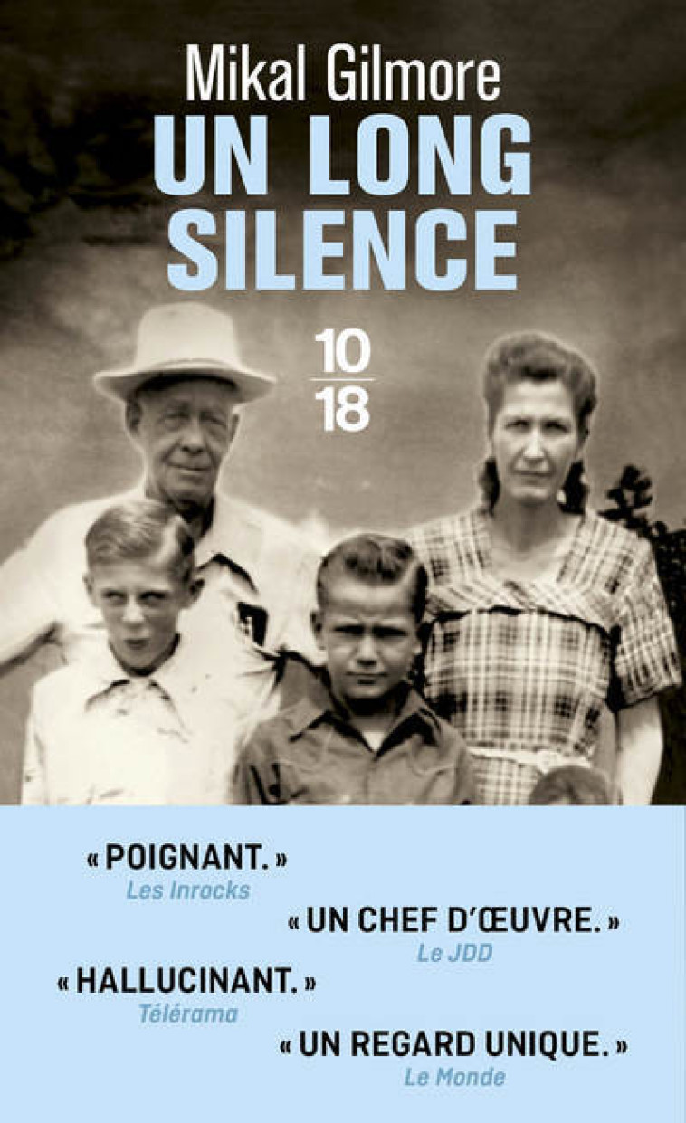 UN LONG SILENCE - Mikal Gilmore, Fabrice Pointeau - 10 X 18