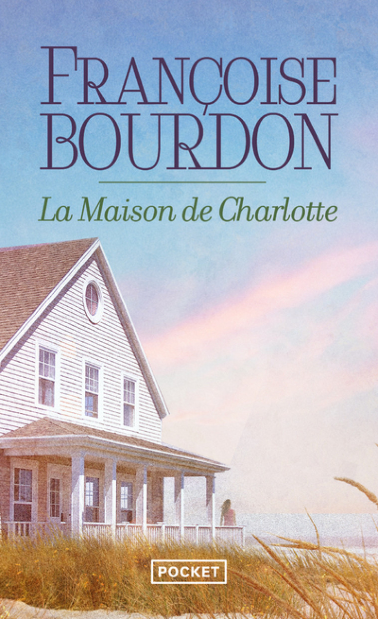 LA MAISON DE CHARLOTTE - Françoise Bourdon - POCKET