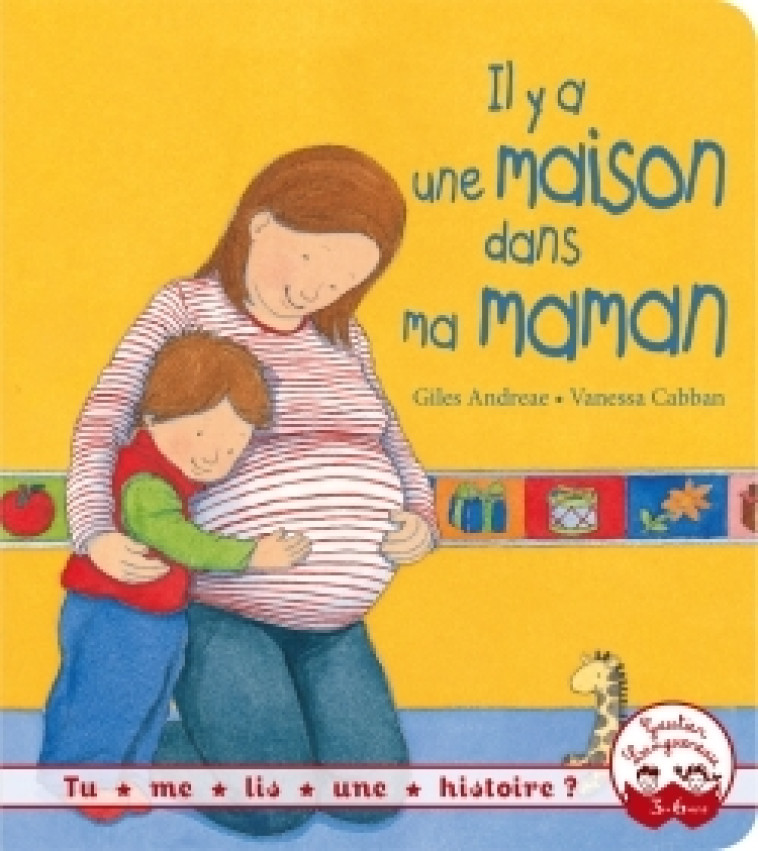 TU ME LIS UNE HISTOIRE ? - IL Y A UNE MAISON DANS MA MAMAN - Vanessa Cabban, Giles Andreae - GAUTIER LANGU.