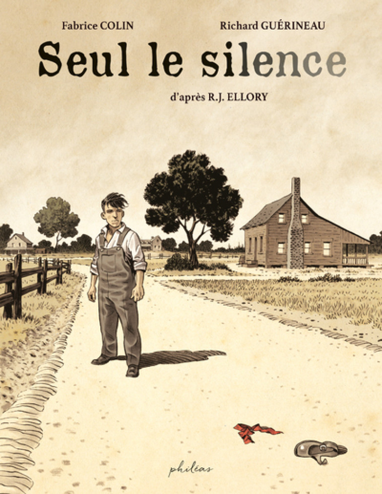 SEUL LE SILENCE - R.J. Ellory, Richard GUÉRINEAU, Fabrice Colin - PHILEAS