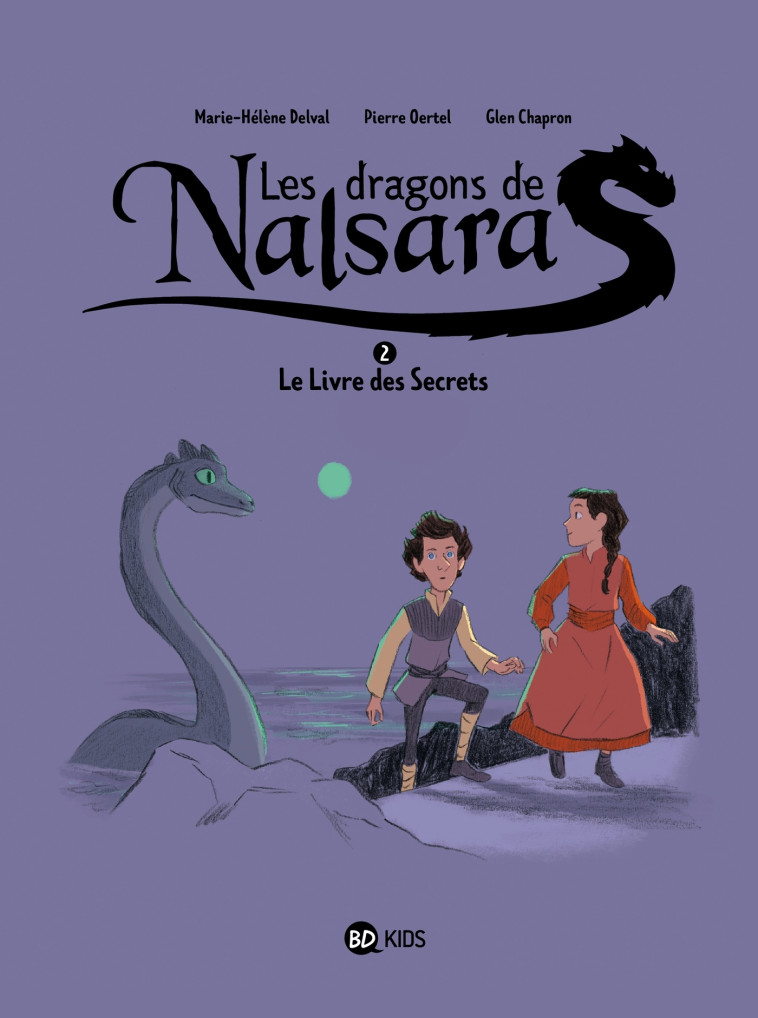 Les dragons de Nalsara, Tome 02 - Glen Chapron, Marie-Hélène Delval, Pierre Oertel - BAYARD JEUNESSE