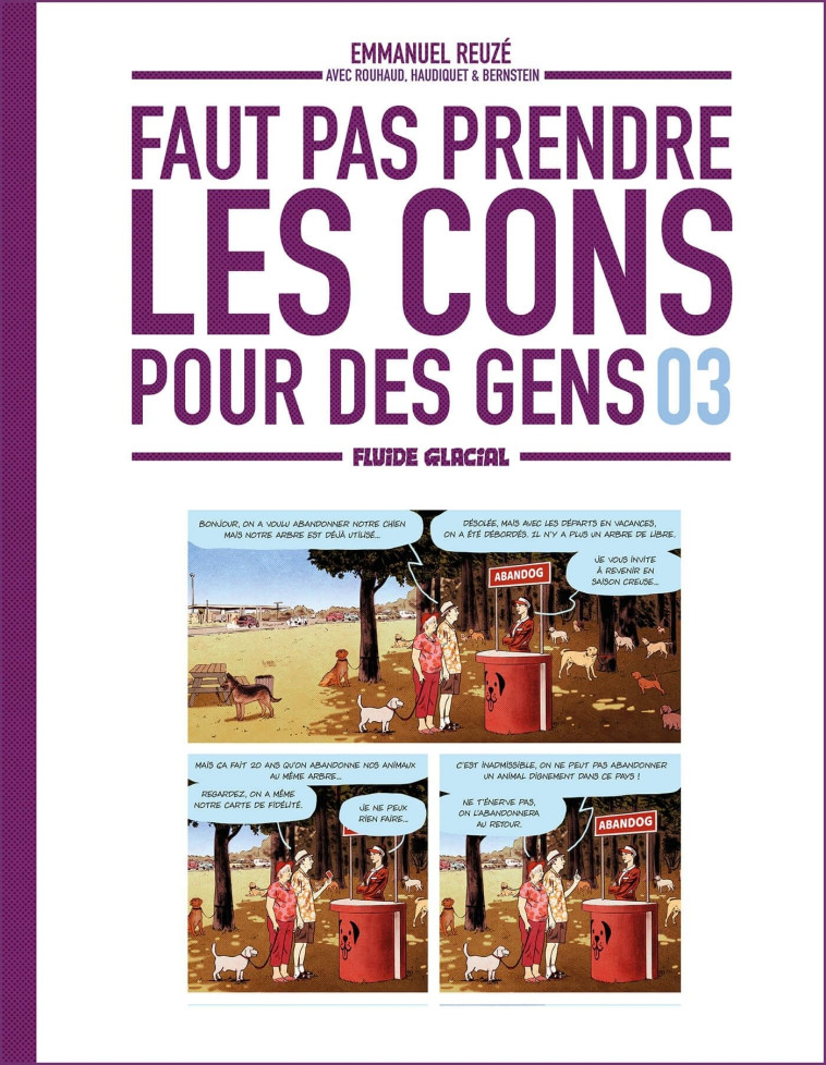 FAUT PAS PRENDRE LES CONS POUR DES GENS - TOME 03 - Nicolas ROUHAUD, Vincent Haudiquet, Emmanuel REUZÉ, Jorge BERNSTEIN Jorge BERNSTEIN,  Jorge BERNSTEIN,  Reuze - FLUIDE GLACIAL