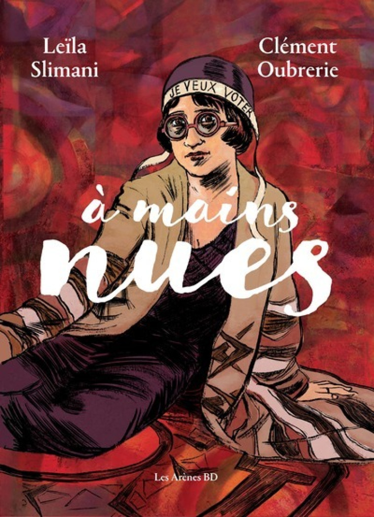 A MAINS NUES - TOME 2 - Leïla Slimani, Clément Oubrerie - ARENES