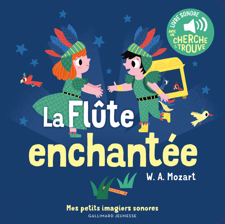 LA FLUTE ENCHANTEE - DES SONS A ECOUTER, DES IMAGES A REGARDER - Marion Billet - GALLIMARD JEUNE